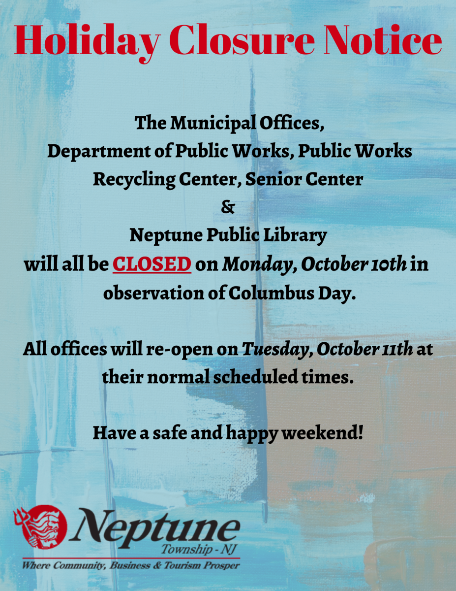 OFFICES CLOSED Columbus Day Neptune Township